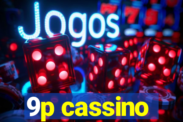 9p cassino